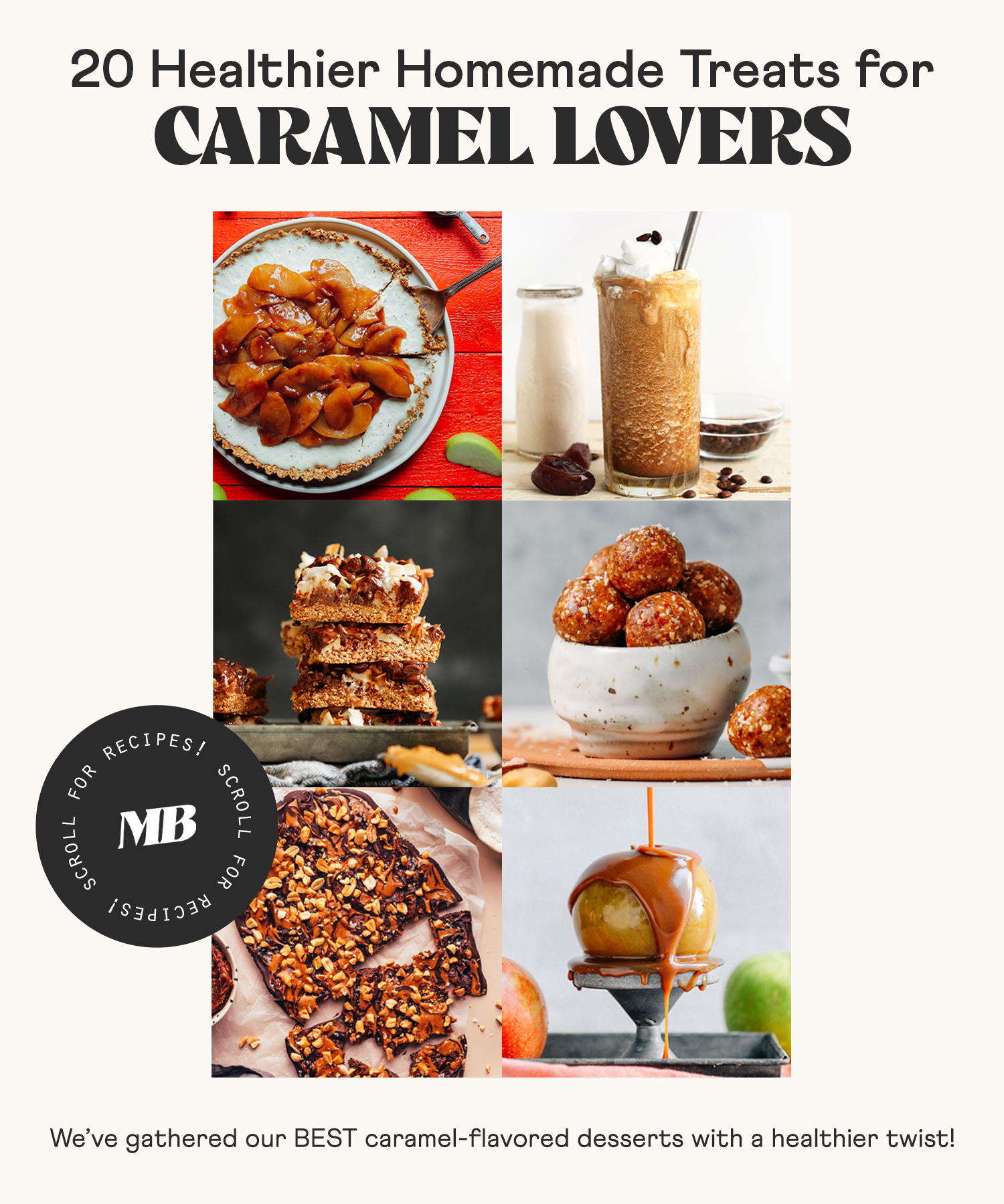 Cheesecake, a frappuccino, seven layer bars, energy bites, snickers bark, and caramel sauce for our BEST caramel-flavored desserts round-up